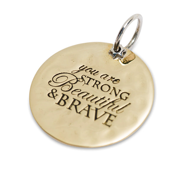 STRONG BEAUTIFUL & BRAVE CHARM